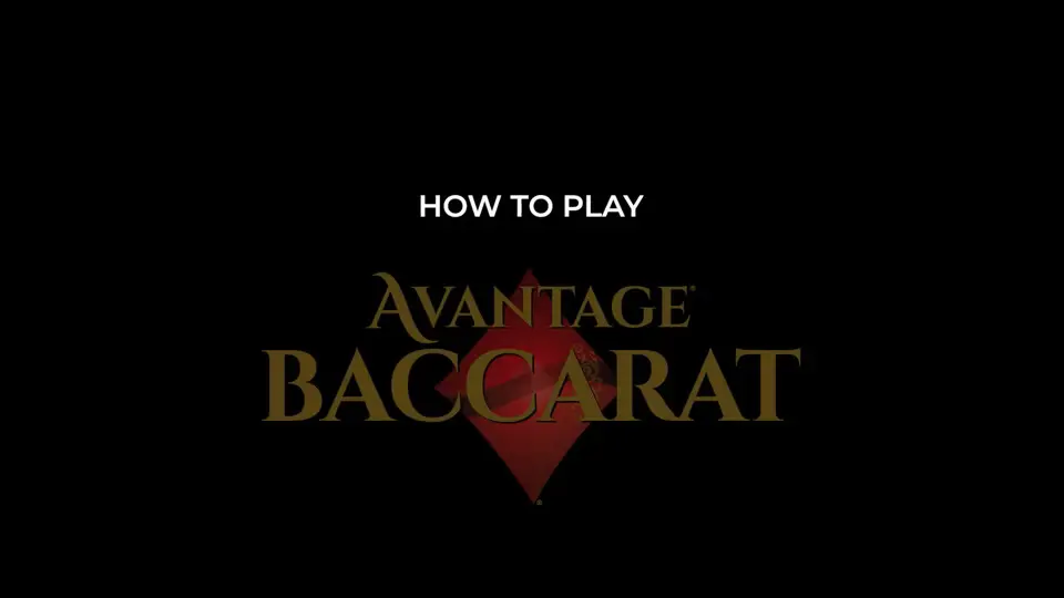 How to Play Avantage Baccarat